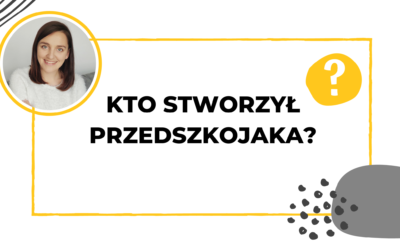 #001 To ja wymyśliłam Przedszkojaka!