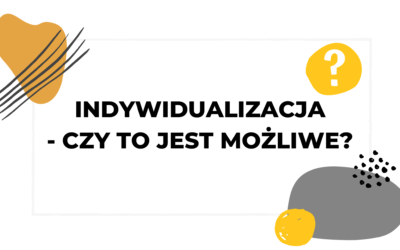 #011 Czy indywidualizacja w przedszkolu jest możliwa?