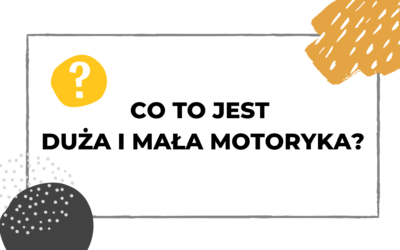#012 Zadbaj o rozwój motoryczny Przedszkojaka