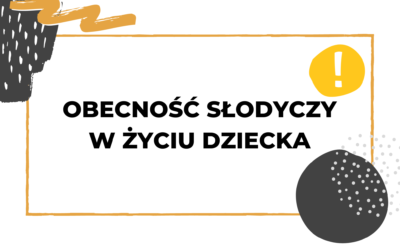 #022 Światowy Dzień Czekolady – czy dzieci mogą jeść słodycze?