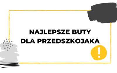 #033 Jak wybrać buty do przedszkola?
