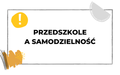 #044 Jak przedszkole kształtuje samodzielność dziecka?