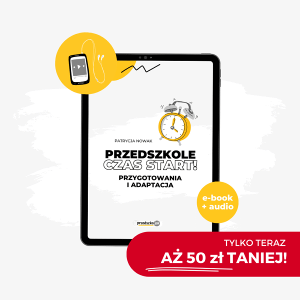"Przedszkole - czas start!" Przygotowania i adaptacja [e-book + audio]